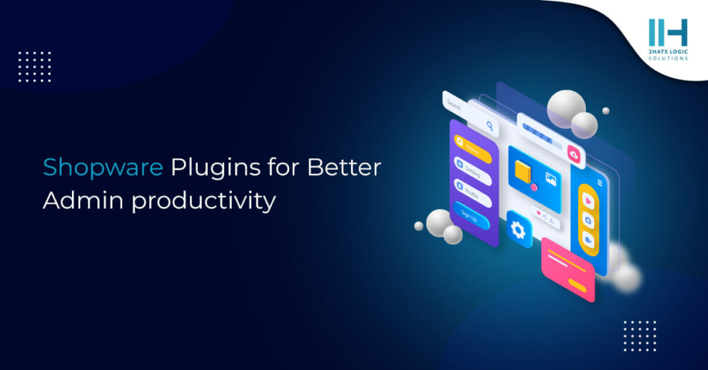 Shopware plugins for better admin productivity